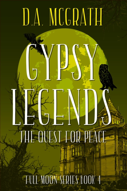 E-knjiga Gypsy Legends: Full Moon Series Book Four D.A. McGrath
