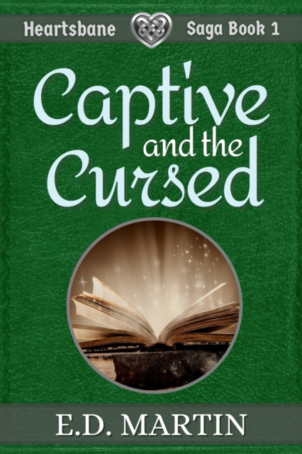 E-knjiga Captive and the Cursed: A Fairy Tale Retold E.D. Martin