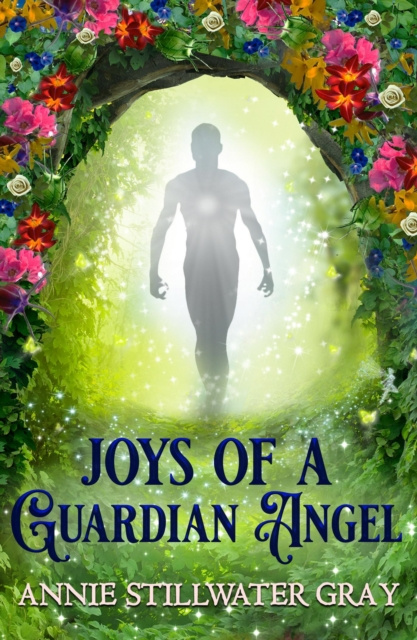 E-kniha Joys of a Guardian Angel Annie Stillwater Gray