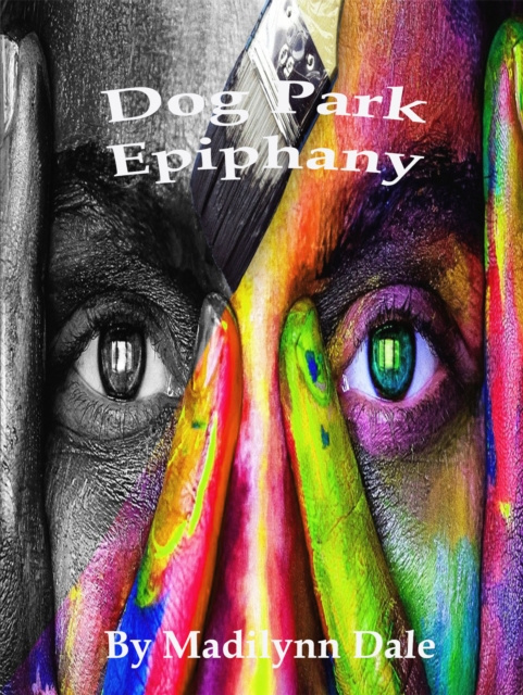 E-book Dog Park Epiphany Madilynn Dale