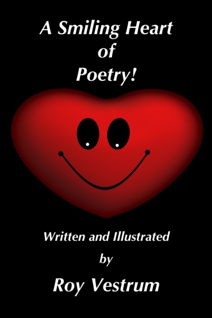 E-book Smiling Heart of Poetry! Roy Vestrum