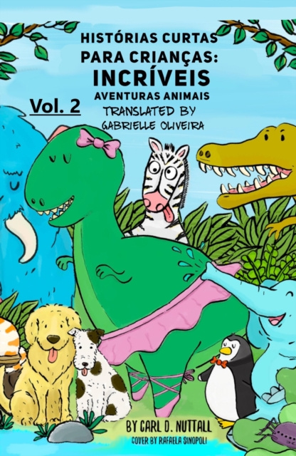 E-kniha Historias Curtas Para Criancas: Incriveis Aventuras Animais - Vol.2 Carl D. Nuttall
