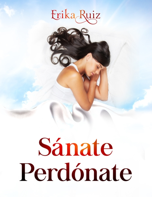 E-knjiga Sanate Perdonate Erika Ruiz