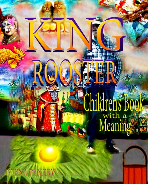E-kniha King Rooster. Children's Book with a Meaning Elena Pankey