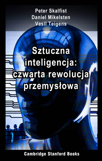 E-kniha Sztuczna inteligencja: czwarta rewolucja przemyslowa Peter Skalfist