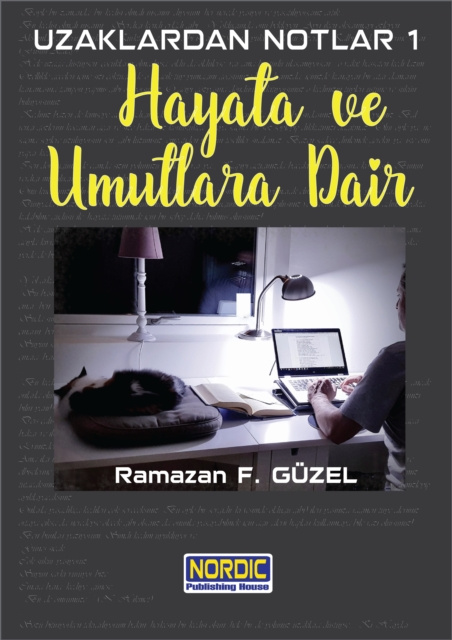 E-book Uzaklardan Notlar 1: Hayata ve Umutlara Dair Ramazan F. Guzel