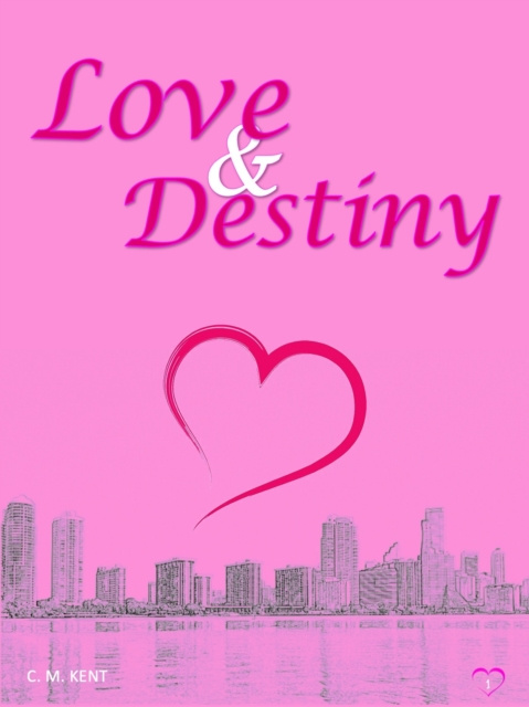E-knjiga Love & Destiny C. M. Kent