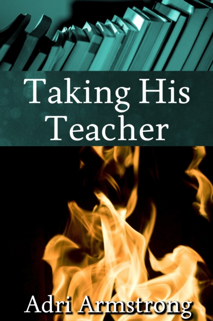 E-knjiga Taking His Teacher Adri Armstrong