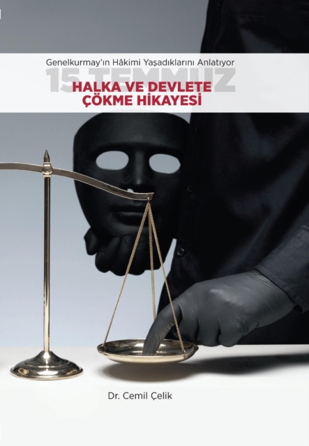 E-book 15 Temmuz: Halka ve Devlete Cokme Hikayesi (Genelkurmay'A n Hakimi AnlatA yor) Cemil Celik
