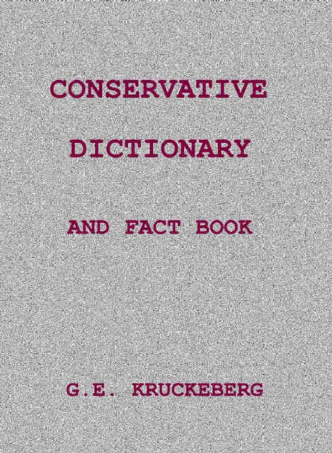 E-kniha Conservative Dictionary and Fact Book G. E. Kruckeberg
