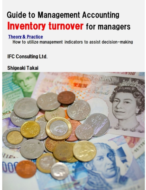 E-kniha Guide to Management Accounting Inventory Turnover for Managers Shigeaki Takai