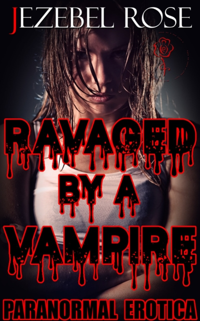 E-knjiga Ravaged by a Vampire Jezebel Rose