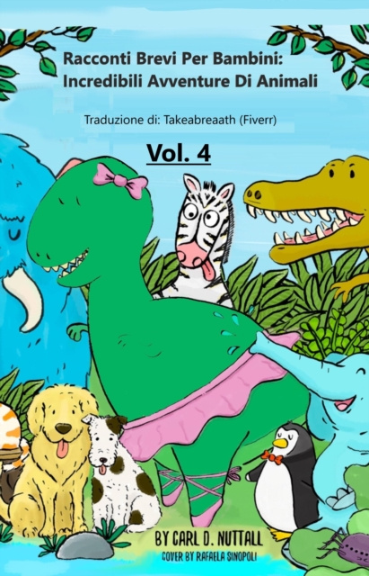 E-kniha Racconti Brevi per Bambini: Incredibili Avventure Di Animali - Vol.4 Carl D. Nuttall