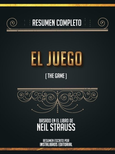 E-kniha Resumen Completo: El Juego (The Game) - Basado En El Libro De Neil Strauss Instalibros Editorial