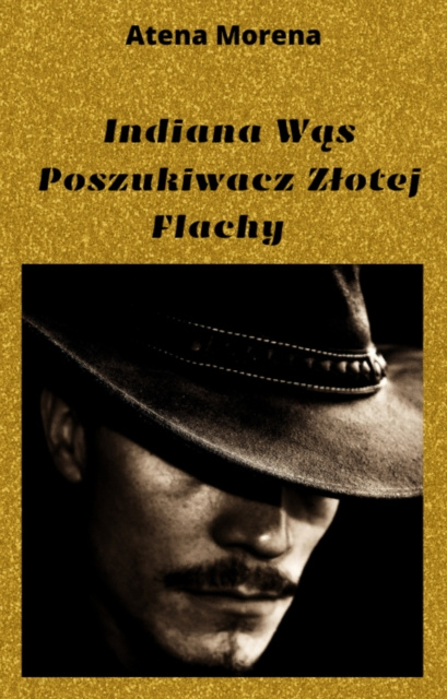 E-book Indiana Was Poszukiwacz Zlotej Flachy Atena Morena