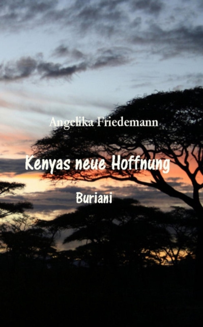 E-kniha Kenyas neue Hoffnung Angelika Friedemann