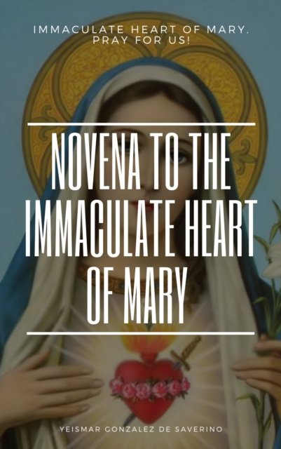 E-kniha Novena to the Immaculate Heart of Mary Yeismar Gonzalez de Saverino