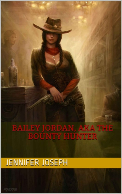 E-knjiga Bailey Jordan, AKA the Bounty Hunter Jennifer Joseph