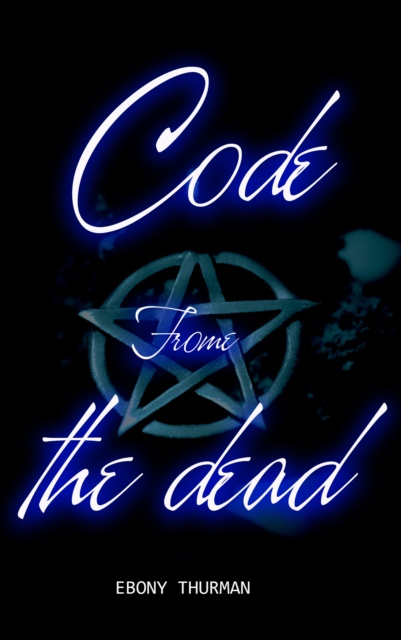 E-knjiga Code From The Dead Ebony Thurman