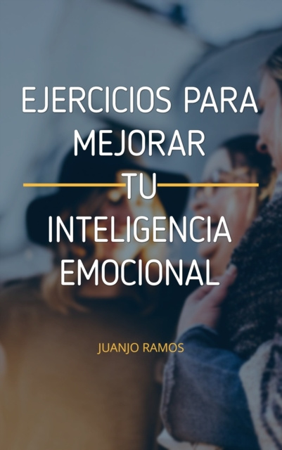 E-kniha Ejercicios para mejorar tu inteligencia emocional Juanjo Ramos