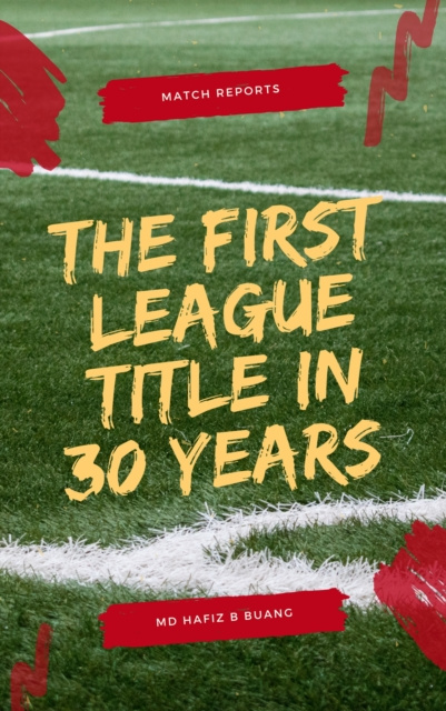 E-kniha First League Title in 30 Years Mohammad Hafiz Bin Buang