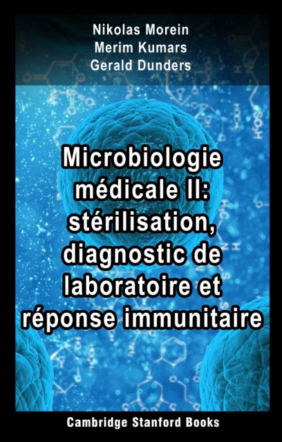 E-kniha Microbiologie medicale II: sterilisation, diagnostic de laboratoire et reponse immunitaire Nikolas Morein