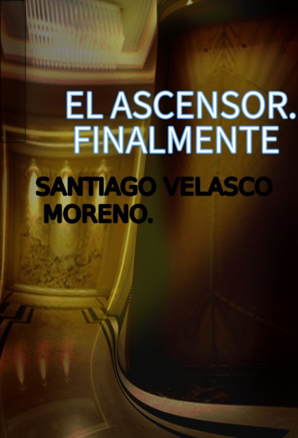 E-knjiga El Ascensor. Finalmente Santiago Velasco