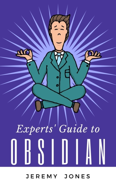 E-book Experts' Guide to Obsidian Jeremy P. Jones
