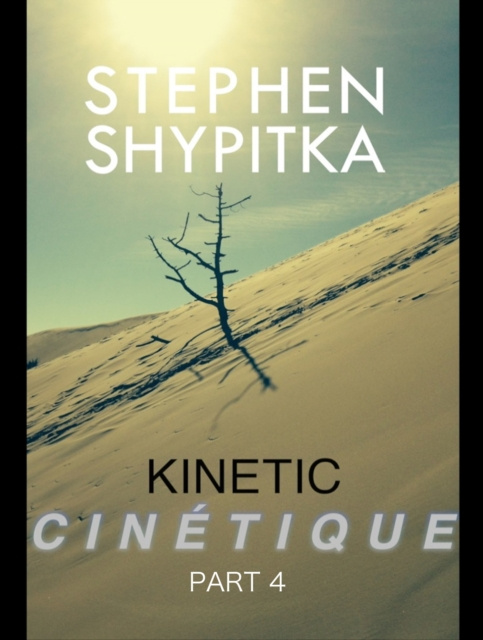 E-knjiga Cinetique Part 4 Stephen Shypitka