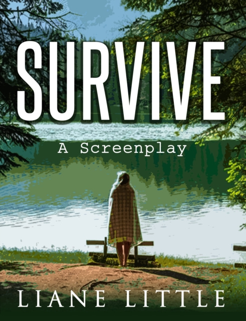 E-Book Survive: A Screenplay Liane Little