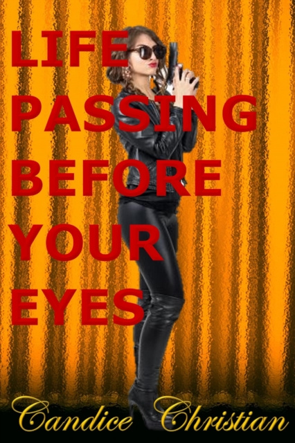 E-Book Life Passing Before Your Eyes Candice Christian