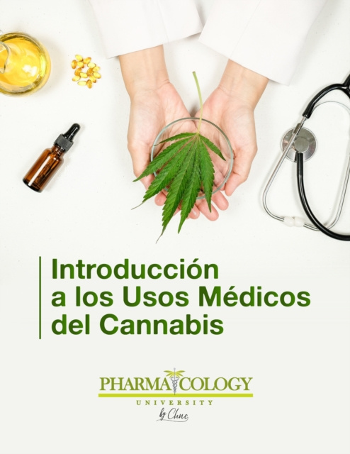 E-book Introduccion a los usos medicos del Cannabis Pharmacology University