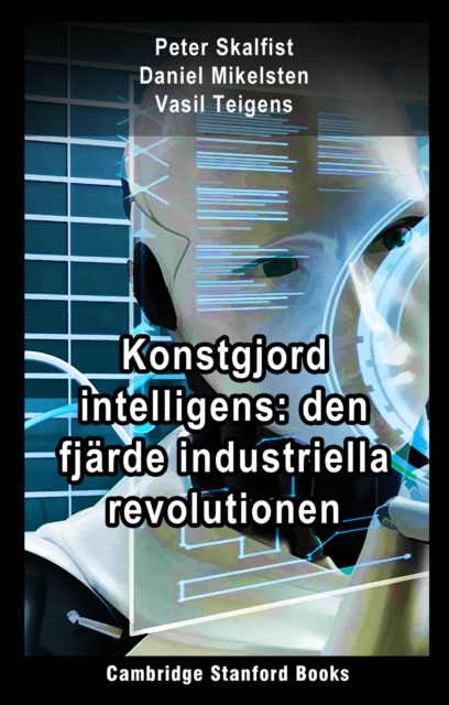 E-kniha Konstgjord intelligens: den fjarde industriella revolutionen Peter Skalfist