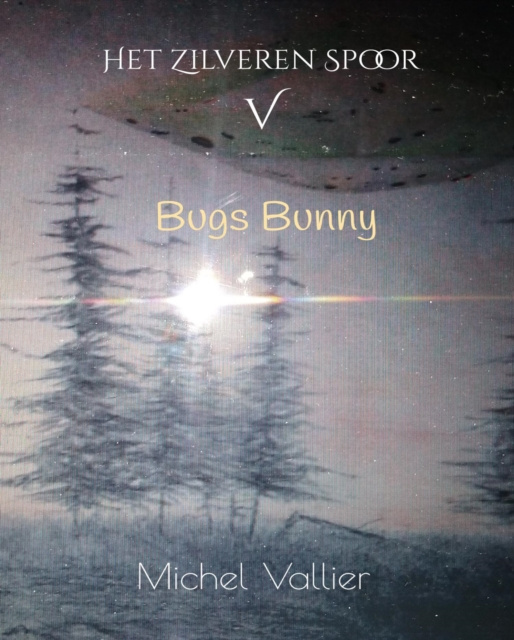 E-kniha Het Zilveren Spoor V: Bugs Bunny Michel Vallier