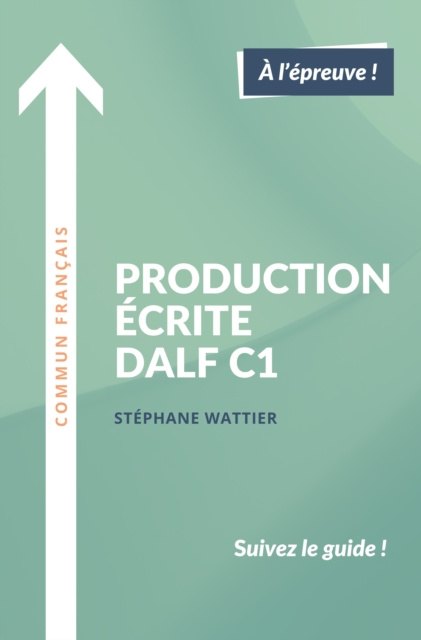 E-kniha Production ecrite DALF C1 Stephane Wattier