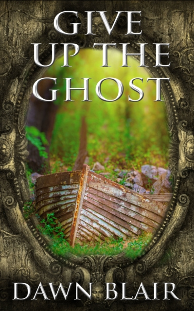 E-knjiga Give Up the Ghost Dawn Blair