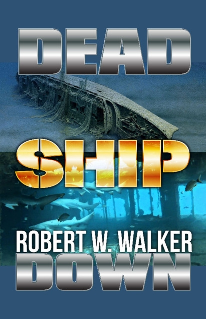 E-knjiga Dead Ship Down Robert W. Walker