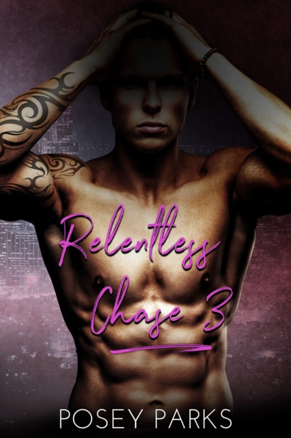 E-knjiga Relentless Chase 3 Posey Parks