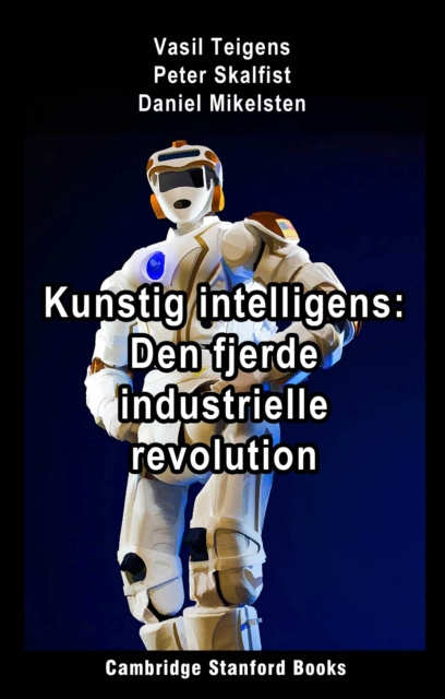 E-kniha Kunstig intelligens: Den fjerde industrielle revolution Vasil Teigens
