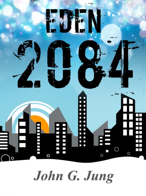 E-Book Eden 2084 John G. Jung