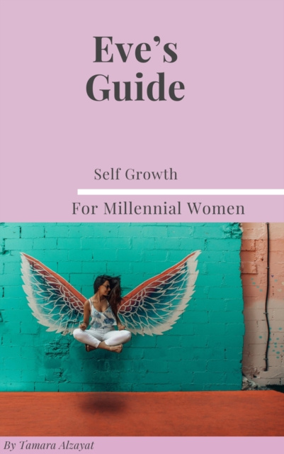 E-knjiga Eve's Guide- Your Guide to Self Growth Tamara Alzayat