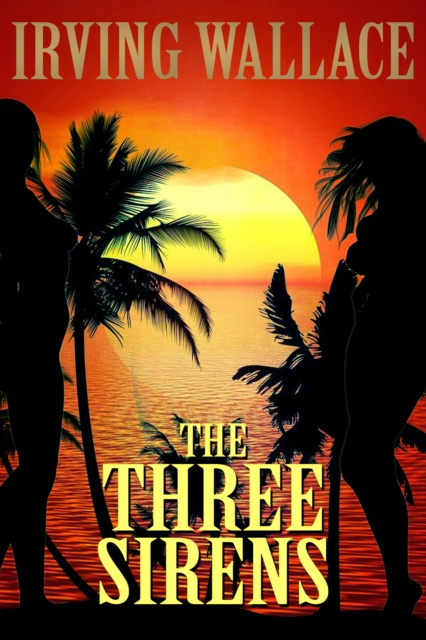 E-book Three Sirens Irving Wallace