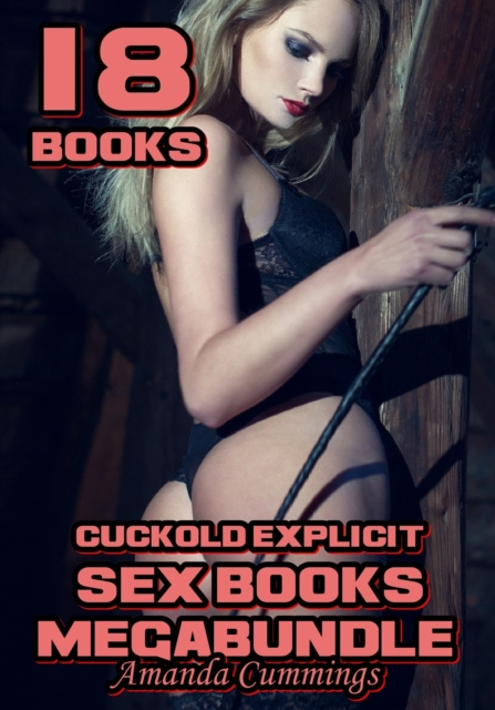 E-book 18 Cuckold Explicit Sex Books MegaBundle Amanda Cummings