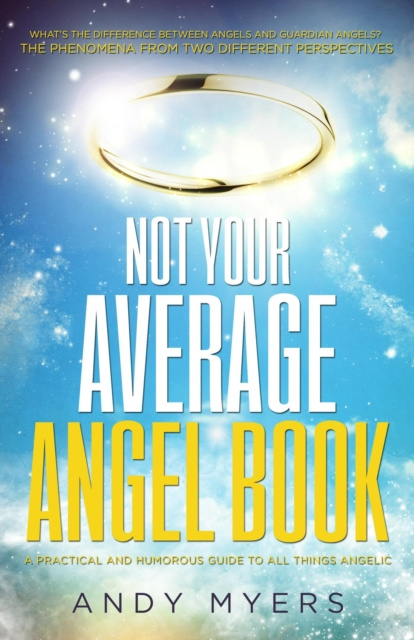 E-book Not Your Average Angel Book Andy Myers