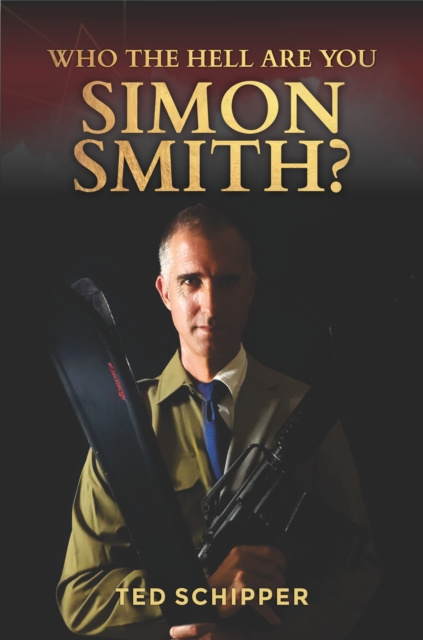 E-knjiga Who The Hell Are You Simon Smith? Ted Schipper