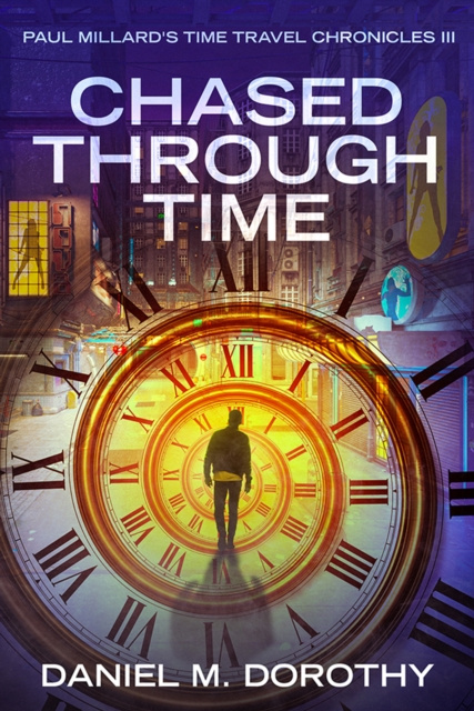 E-kniha Chased Through Time Daniel M Dorothy