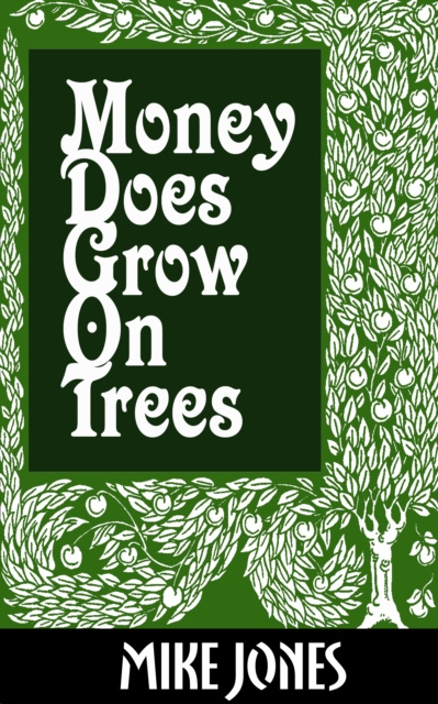 E-kniha Money Does Grow on Trees Mike Jones