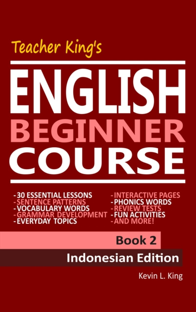 E-knjiga Teacher King's English Beginner Course Book 2: Indonesian Edition Kevin L. King