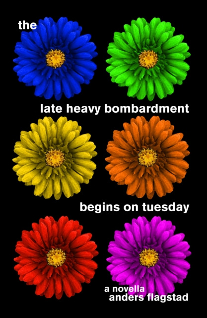 E-knjiga Late Heavy Bombardment Begins on Tuesday Anders Flagstad