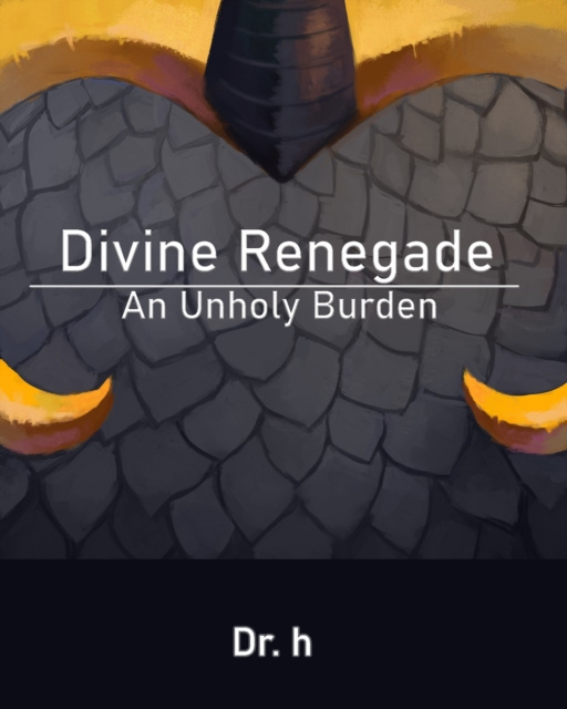 E-knjiga Divine Renegade: An Unholy Burden Dr. h